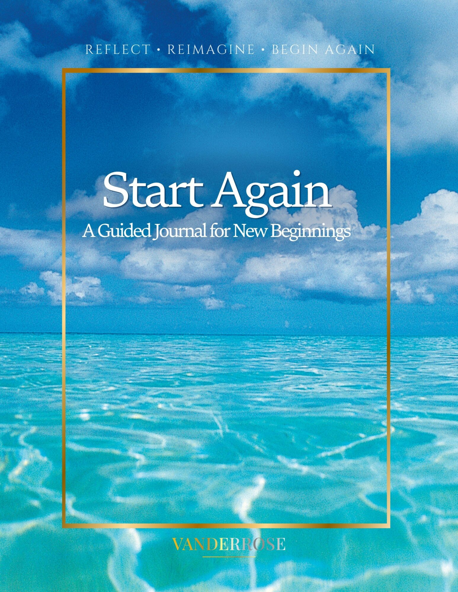 Cover of a journal titled 'Start Again' with a background of ocean water and sky, and a gold border.